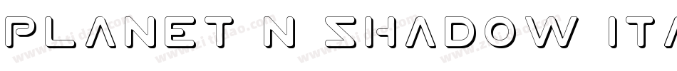 Planet N Shadow Italic字体转换